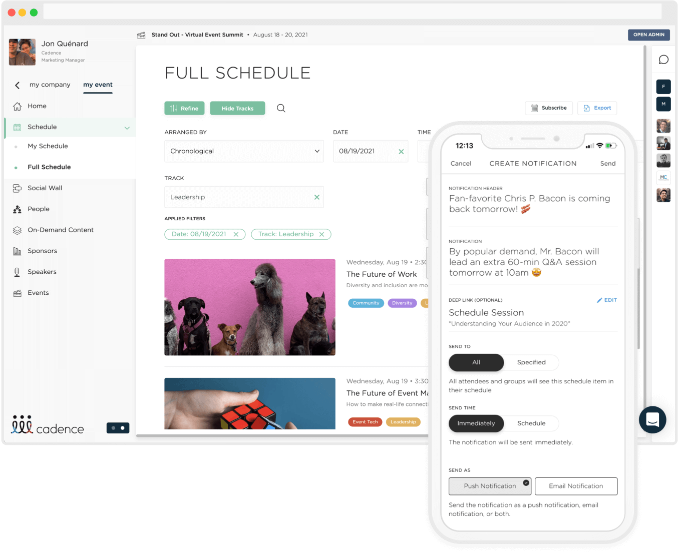 Tell the story of your event in a Schedule tailored to each individual, group, or session. Easily manage it from mobile and web.