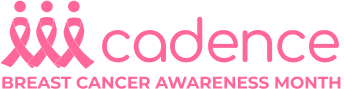 Cadence - BREAST CANCER AWARENESS MONTH